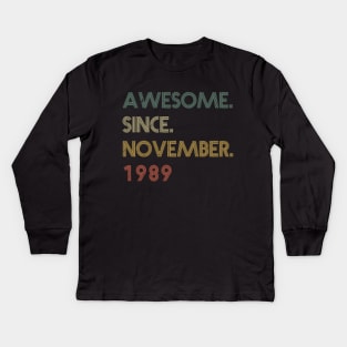 Awesome Since November 1989 Kids Long Sleeve T-Shirt